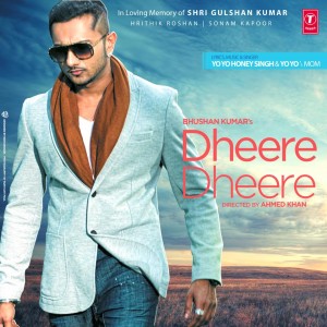 Dheere Dheere (Honey Singh) Song Lyrics