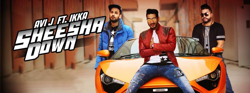 Sheesha Down (Punjabi) Lyrics | By Avi J, Ikka & Sukh E Musical Doctorz