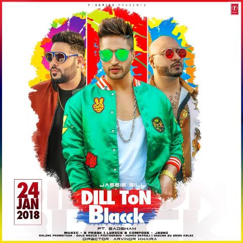 Dill Ton Blacck Lyrics- Jassie Gill Ft. Badshah