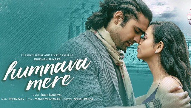 humnava mere lyrics, humnava mere song lyrics, humnava mere hindi lyrics, humnava mere jubin nautiyal lyrics, humnava mere bollywood song lyrics, humnava mere new song lyrics, humnava mere manoj muntashir lyrics