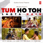 Tum Ho Toh Lagta Hai Lyrics | Singer Shaan & Composer Amaal Mallik